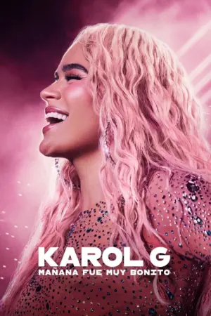 Karol G: Ngày Mai Thật Đẹp - Phim bộ