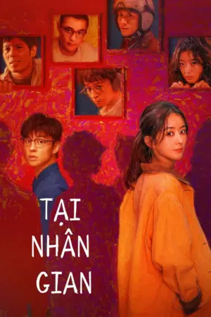 Tại Nhân Gian - Phim bộ