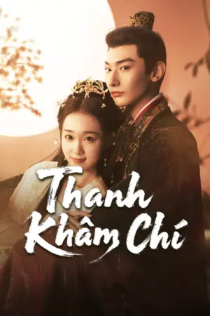 Thanh Khâm Chí - Phim bộ