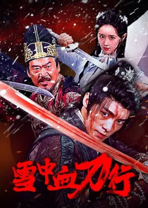 Tuyết Trung Huyết Đao Hành - Phim bộ